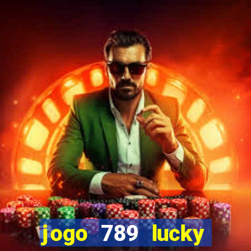 jogo 789 lucky paga mesmo